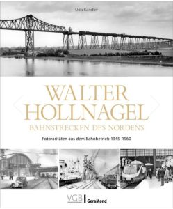 Walter Hollnagel – Bahnstrecken des Nordens